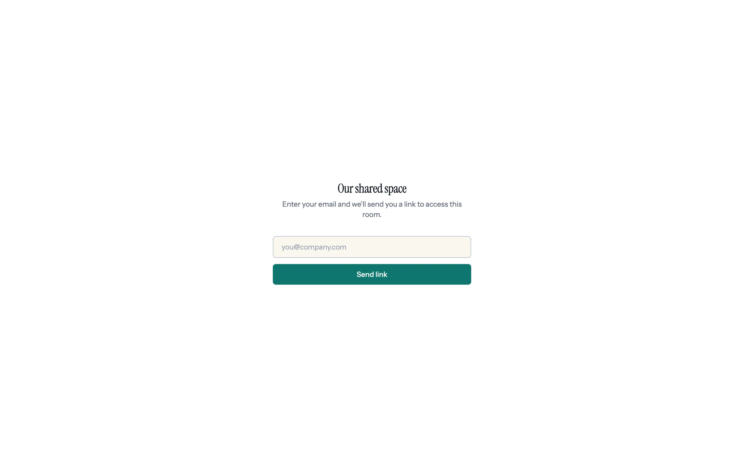 The neutral entry screen, Our shared space, with an email field and a Send link button